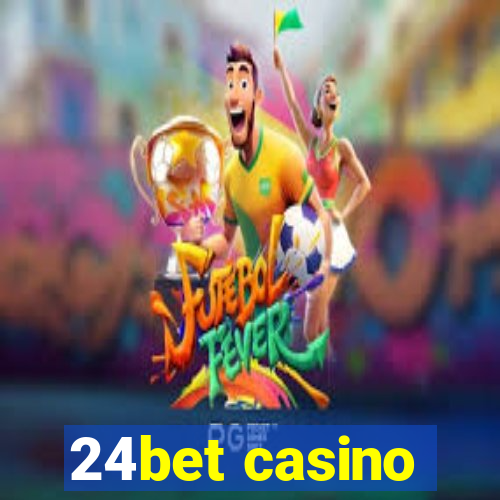 24bet casino